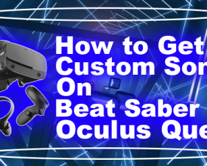 So erhalten Sie benutzerdefinierte Songs in Beat Sabre auf einem Oculus Quest 2